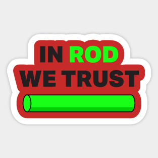 In Rod We Trust - funny Simpsons quote Sticker